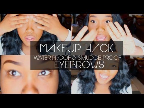 Makeup Hack! Water Proof and Smudge  Proof Eyebrows