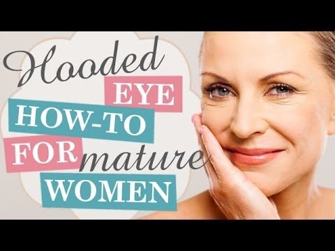 Mature Women Makeup Tips For Hooded Eyes